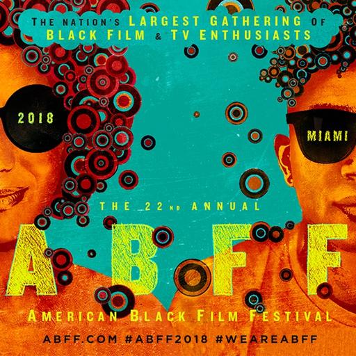 American Black Film Festival Miami – The Nation's Largest Gathering of  Black Film and TV Enthusiasts