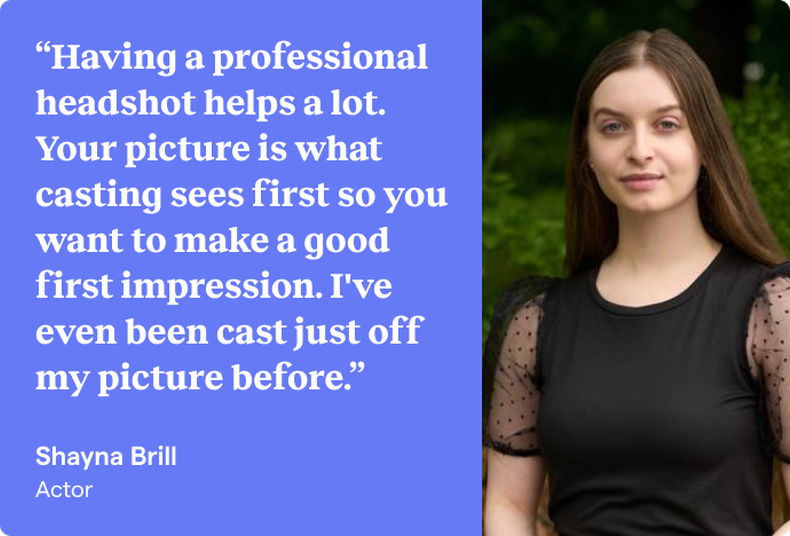 Image featuring Shayna Brill with her testimonial on the importance of a professional headshot for making a strong first impression in casting.