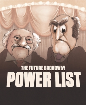 The 1st Annual Future Broadway Power List