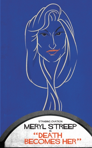 Standing Ovation: Meryl Streep in ‘Death Becomes Her’